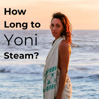 How Long to Yoni Steam