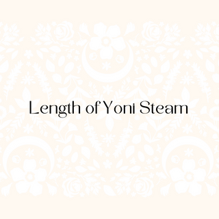 How long to yoni steam? Mild and Advanced Vaginal Steam Set-ups at Home