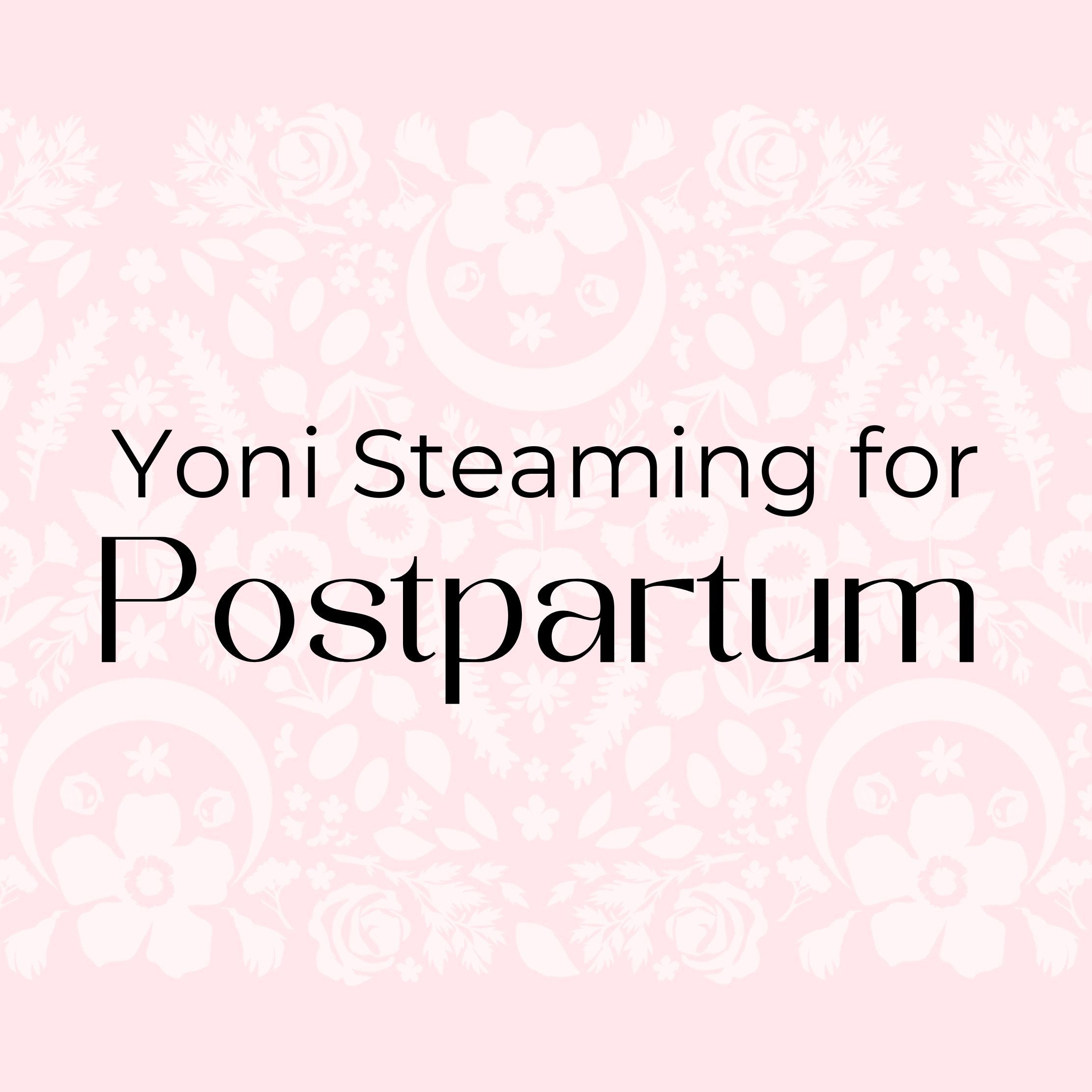 yoni steaming for postpartum